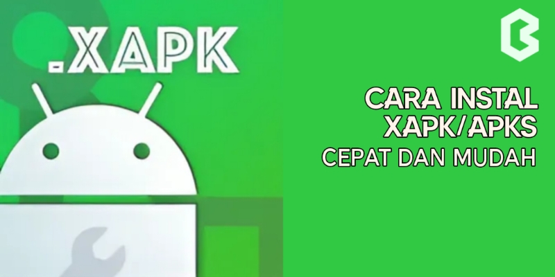 Cara instal XAPK/APKS cepat dan mudah